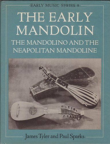 9780193185166: The Early Mandolin: The Mandolino and the Neapolitan Mandoline: No. 9