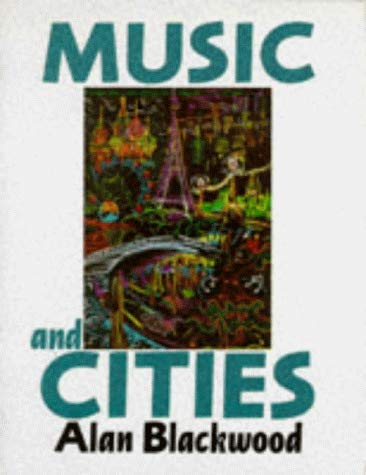 Music and cities (9780193210479) by Blackwood, Alan