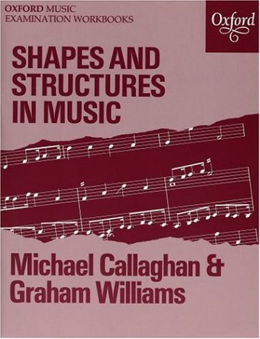 Immagine dell'editore per Shapes and Structures in Music: An Introduction to Musical Form (Oxford Music Examination Workbooks) venduto da The Mill Bookshop