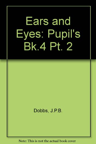 Stock image for Ears and Eyes: Part 2: Pupils' Book 4 for sale by Phatpocket Limited