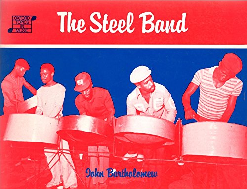 Beispielbild fr The Steel Band (Oxford Topics in Music) zum Verkauf von Wonder Book