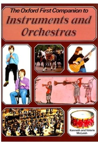 Stock image for The Oxford First Companion to Music: Instruments and the Orchestra for sale by Ergodebooks