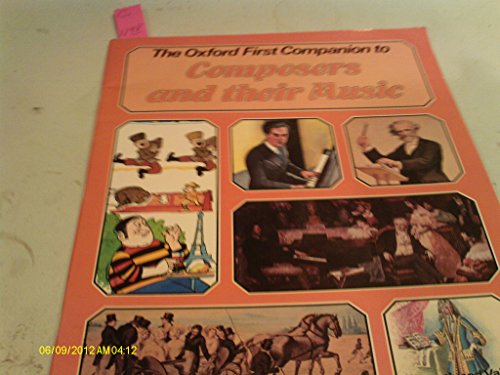 Beispielbild fr The Oxford First Companion to Composers and Their Music zum Verkauf von Better World Books: West