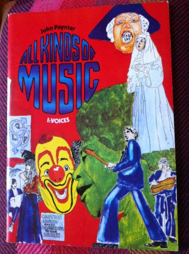 All Kinds of Music: Book 1: Voices (1976) (9780193215078) by Paynter, John