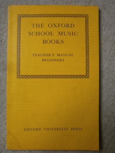 The Oxford School Music Books: Beginners' Series: Teacher's Manual (9780193215252) by Firth, W.; Fisher, R.; Reynolds, Gordon; Illustrated By William Forrest