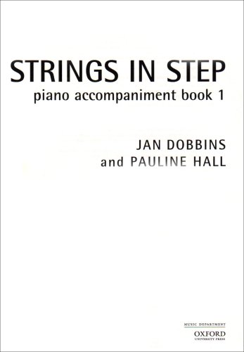 Beispielbild fr STRINGS IN STEP (OXFORD TUTORS FOR STRINGS) : PIANO ACCOMPANIMENTS BOOK ONE zum Verkauf von Richard Sylvanus Williams (Est 1976)
