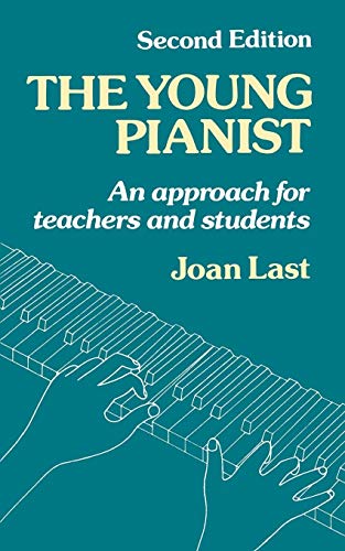 Stock image for The Young Pianist: A New Approach for Teachers and Students for sale by Wonder Book