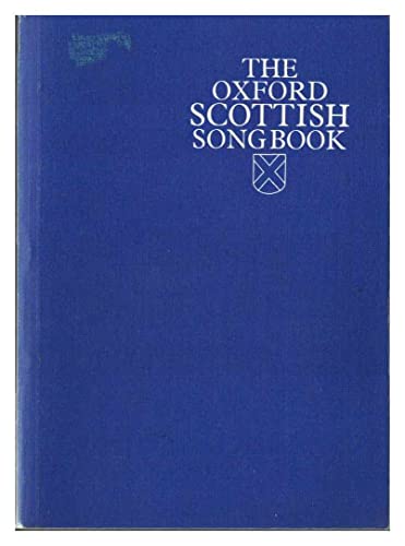 9780193302716: The Oxford Scottish Song Book: Sixty Songs for Unison or Solo Singing With the Piano
