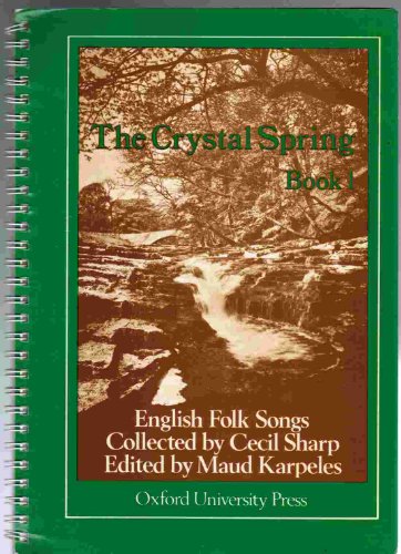 Beispielbild fr The Crystal Spring. Book I. English Folk Songs collected by Cecil Sharp. zum Verkauf von Antiquariat Herrmann