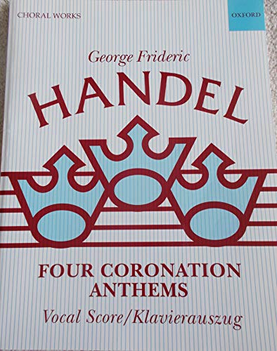 Stock image for Four Coronation Anthems: Vocal score (Classic Choral Works) for sale by WorldofBooks