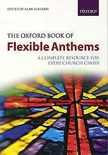 9780193358959: The Oxford Book of Flexible Anthems: A complete resource for every church choir (Flexible Anthologies)