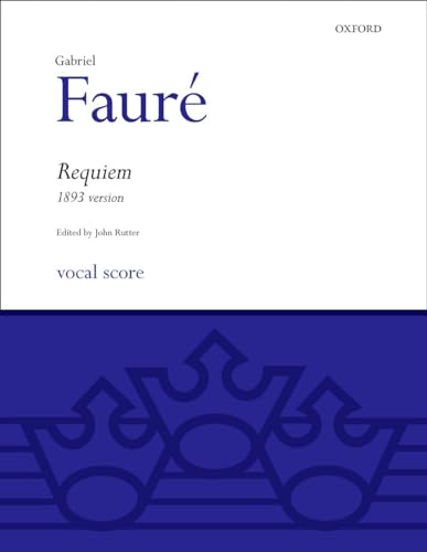 Beispielbild fr Faure Requiem (1893 version): Vocal score (Classic Choral Works) zum Verkauf von WorldofBooks