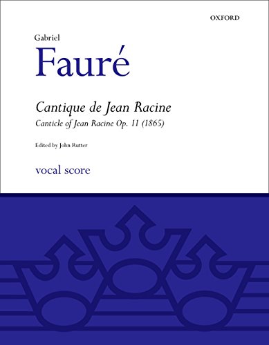 9780193361065: Cantique de Jean Racine: SATB vocal score (Classic Choral Works)