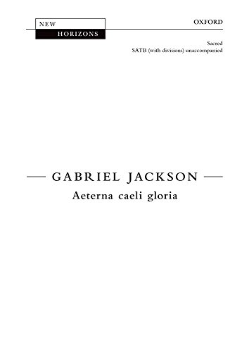 9780193361683: Aeterna caeli gloria: Vocal score (New Horizons)