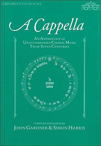 Stock image for A Cappella: An Anthology of Unaccompanied Choral Music From Seven Centuries for sale by ThriftBooks-Atlanta