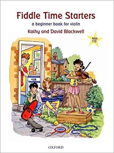 Stock image for Fiddle Time Starters + CD: A Beginner Book for Violin by Blackwell, Kathy, Blackwell, David (2012) Sheet music for sale by HPB-Ruby