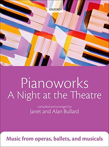 Stock image for Pianoworks: A Night at the Theatre: Music from operas, ballets, and musicals for sale by WorldofBooks