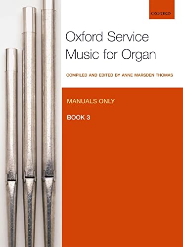 Stock image for Oxford Service Music for Organ: Manuals only, Book 3 for sale by THE SAINT BOOKSTORE