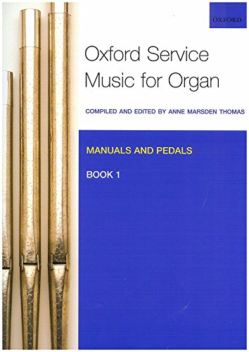 Stock image for Oxford Service Music for Organ: Manuals and Pedals, Book 1 for sale by WorldofBooks