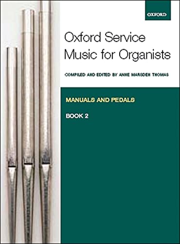 9780193372672: Oxford Service Music for Organ: Manuals and Pedals, Book 2