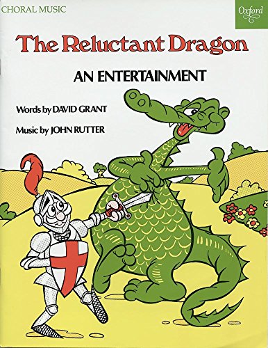 Beispielbild fr The Reluctant Dragon: An Entertainment (Oxford Choral Music) zum Verkauf von WorldofBooks