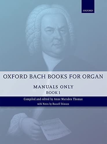 Imagen de archivo de Oxford Bach Books for Organ: Manuals Only, Book 1 a la venta por Blackwell's