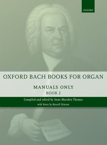 9780193386747: Oxford Bach Books for Organ: Manuals Only, Book 2: Grades 6-7