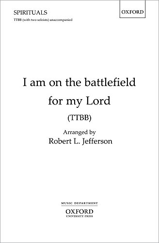 9780193388185: I am on the battlefield for my Lord: TTBB vocal score