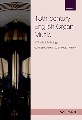 9780193389175: 18th-century English Organ Music, Volume 3: A graded anthology (18th-century English Organ Music, 3)