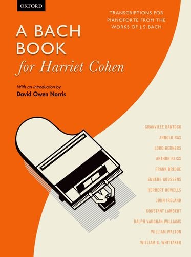 9780193392229: A Bach Book for Harriet Cohen: Transcriptions for pianoforte from the works of J. S. Bach