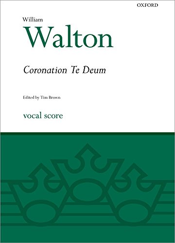 Beispielbild fr Coronation Te Deum: Vocal score (William Walton Edition) zum Verkauf von WorldofBooks