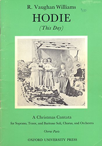 Beispielbild fr Hodie (This Day) A Christmas Cantata for Sporano, Tenor, and Baritone Soli zum Verkauf von Better World Books