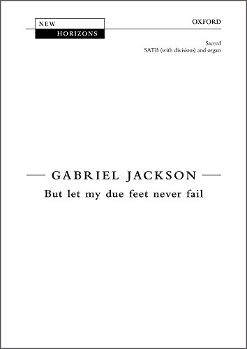 9780193395749: But let my due feet never fail: Vocal score
