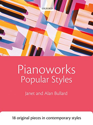 9780193398160: Pianoworks: Popular Styles: 18 original pieces in contemporary styles