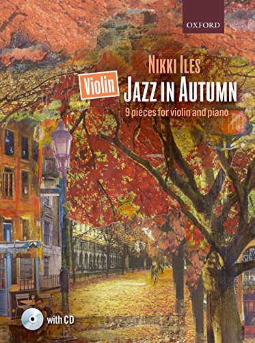 Imagen de archivo de Violin Jazz in Autumn + CD: 9 pieces for violin and piano (Nikki Iles Jazz series) a la venta por Books Unplugged