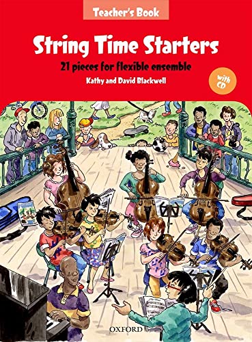 Beispielbild fr String Time Starters Teacher's book + CD 21 pieces for flexible ensemble (Pack) (String Time Ensembles) zum Verkauf von AwesomeBooks