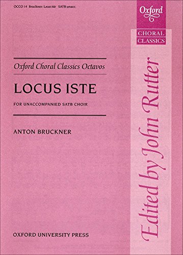 Stock image for Locus Iste: Vocal Score (Oxford ChoraANTON BRUCKNER for sale by Iridium_Books