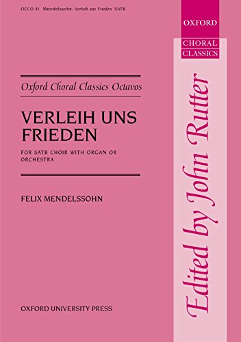 Stock image for Verleih uns Frieden (Oxford Choral Classics Octavos) for sale by GF Books, Inc.