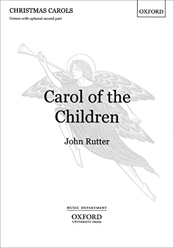 Carol of the Children (Oxford carols : Oxford choral song : U160) (9780193420601) by [???]