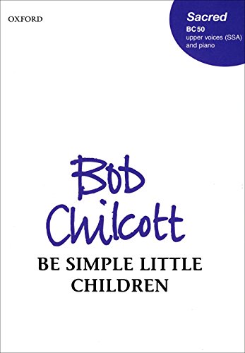 9780193433045: Be simple little children: Vocal score