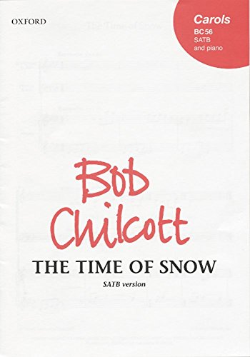 Stock image for The Time of Snow: SATB vocal score for sale by WorldofBooks
