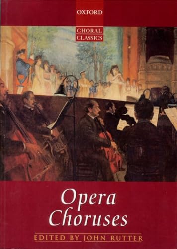 Beispielbild fr Oxford Choral Classics: Opera Choruses zum Verkauf von Ergodebooks