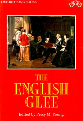 Imagen de archivo de The English Glee (Oxford Song Books) a la venta por Alexander's Books