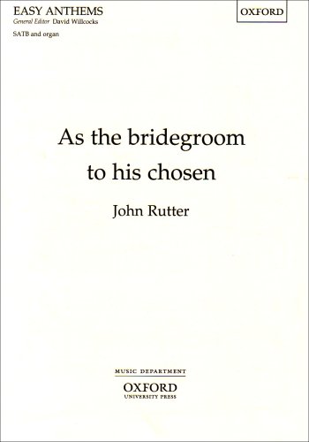 As the bridegroom to his chosen (9780193511347) by John Rutter
