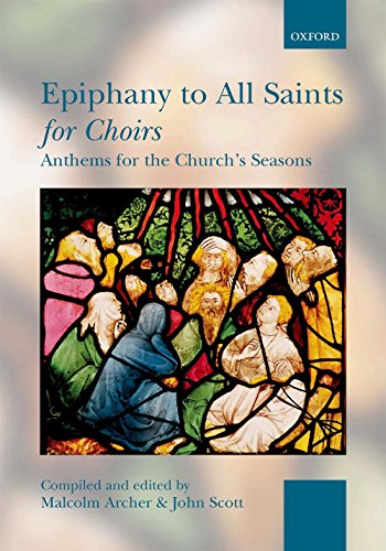 Stock image for Epiphany to All Saints for Choirs: Paperback (. . . for Choirs Collections) for sale by WorldofBooks