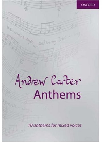 Imagen de archivo de Andrew Carter Anthems: Vocal score (Composer Anthem Collections) a la venta por Ergodebooks