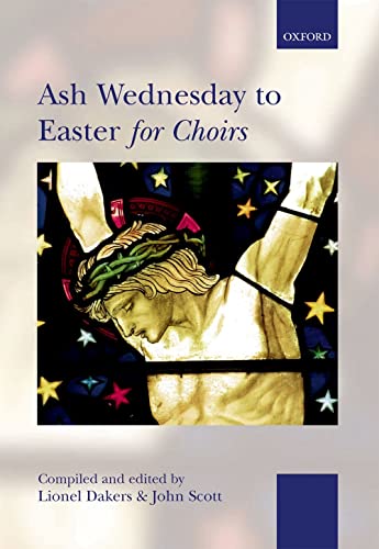 Imagen de archivo de Ash Wednesday to Easter for Choirs: Paperback (. . . for Choirs Collections) a la venta por WorldofBooks