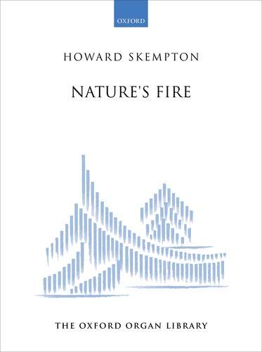 9780193534865: Nature's Fire (The Oxford Organ Library)