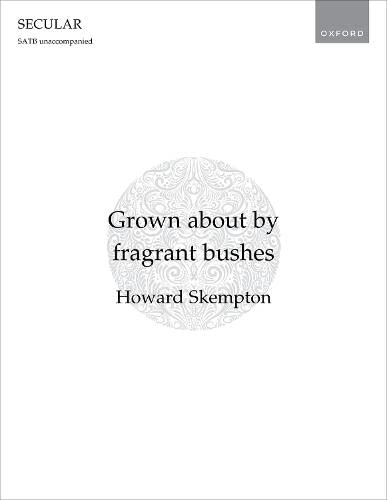 Beispielbild fr Grown About by Fragrant Bushes zum Verkauf von Blackwell's