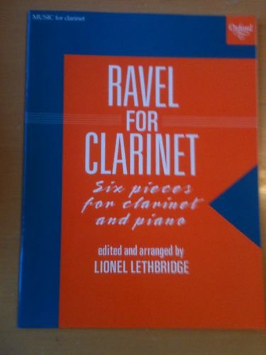 Beispielbild fr Ravel for Clarinet: Six pieces for Clarinet and Piano zum Verkauf von WorldofBooks